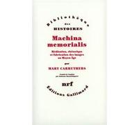 Mary J. Carruthers – Machina memorialis – Méditation rhétorique & fabrication d'images au Moyen Âge