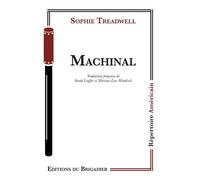 Machinal - Sophie Treadwell - Du Brigadier Editions - broché - Théâtre