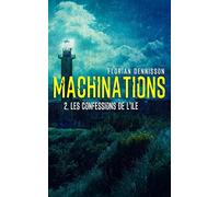 Machinations: Épisode 2 : Les confessions de l'île