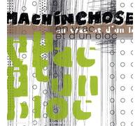 Machinchose - en Vrac Et d'un Bloc