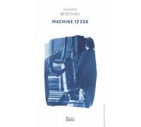 Machine 12 256: Ethnographie d’une usine-atelier