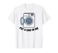 Machine à Laver Put a Load in Me Humour drôle de lessive T-Shirt