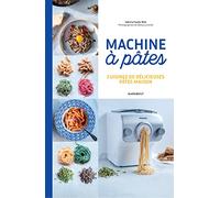 Machine à pâtes Cuisinez de délicieuses pâtes maison - Collectif - Marabout - broché - Guide