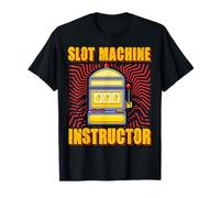 Machine à sous instructeur Lucky Slot Machine Vegas Gambling T-Shirt