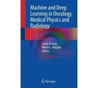 Machine And Deep Learning In Oncology, Medical Physics And Radiology