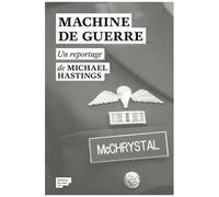 Machine De Guerre - La Véritable Et Terrifiante Histoire De La Guerre Américaine En Afghanistan