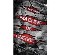 Machine de guerre - Paolo Bacigalupi - J'ai Lu - Poche - Roman