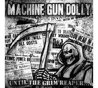 Machine Gun Dolly - Until The Grim Reaper [Import]