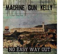 Machine Gun Kelly - No Easy Way Out