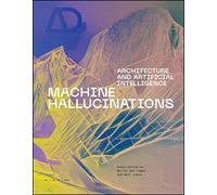 Machine Hallucinations: Architecture and Artificial Intelligence (92)