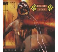 Machine Head - Burn My Eyes [CD]