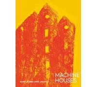 Machine Houses: The Texture of Living