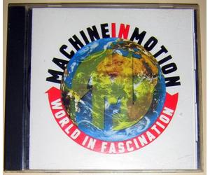 Machine in Motion - World in Fascination