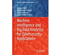 Intelligence des machines et analyse du Big Data pour les applications de cybersécurité