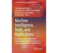 Machine Intelligence, Tools, and Applications: Proceedings of the International Conference on Machine Intelligence, Tools, and Applications-ICMITA 2024