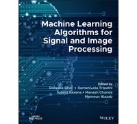 Machine Learning Algorithms For Signal And Image Processing