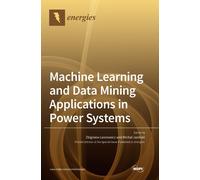 Machine Learning And Data Mining Applications In Power Systems