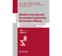 Machine Learning and Knowledge Engineering for Decision Making: The 17th International FLINS Conference on Fuzzy Logic for Intelligent Systems and The ... July 15-19, 2026, Proceedings, Part II