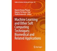 Machine Learning and Other Soft Computing Techniques: Biomedical and Related Applications