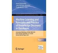 Machine Learning and Principles and Practice of Knowledge Discovery in Databases: International Workshops of ECML PKDD 2025, Porto, Portugal, September 15-19, 2025, Revised Selected Papers, Part I
