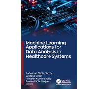 Machine Learning Applications for Data Analysis in Healthcare Systems