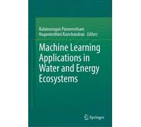 Machine Learning Applications in Water and Energy Ecosystems