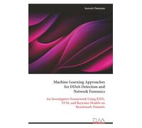 Machine Learning Approaches for DDoS Detection and Network Forensics: An Investigative Framework Using KNN, SVM, and Bayesian Models on Benchmark Datasets