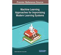 Machine Learning Approaches For Improvising Modern Learning Systems