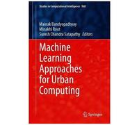 Machine Learning Approaches For Urban Computing