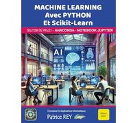 Machine Learning Avec Python Et Scikit-Learn: ed 2026