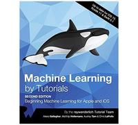 Machine Learning By Tutorials (Second Edition)
