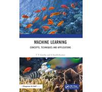 Machine Learning: Concepts, Techniques and Applications