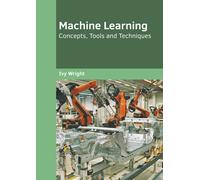 Machine Learning: Concepts, Tools And Techniques