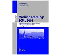 Machine Learning: Ecml 2001