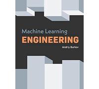 Machine Learning Engineering