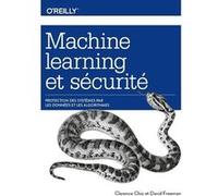 Machine Learning et sécurité Clarence Chio (Auteur), David Freeman (Auteur)