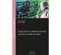 Machine Learning et Supply Chain: révolution ou effet de mode ? - Alain Schnapper - Presses Des Mines - broché - Etude