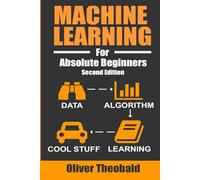 Machine Learning For Absolute Beginners: A Plain English Introduction