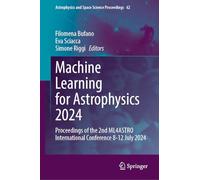 Machine Learning for Astrophysics 2024: Proceedings of the 2nd Ml4astro International Conference 8-12 July 2024