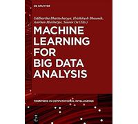 Machine Learning For Big Data Analysis