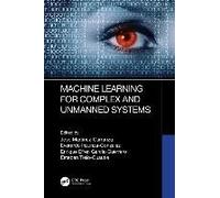 Machine Learning For Complex And Unmanned Systems