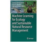 Machine Learning For Ecology And Sustainable Natural Resource Management