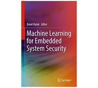 Machine Learning For Embedded System Security