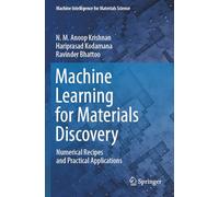 Machine Learning for Materials Discovery: Numerical Recipes and Practical Applications