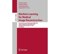 Machine Learning For Medical Image Reconstruction