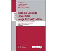 Machine Learning For Medical Image Reconstruction