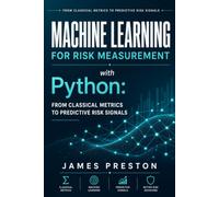 Machine Learning for Risk Measurement with Python: From Classical Metrics to Predictive Risk Signals