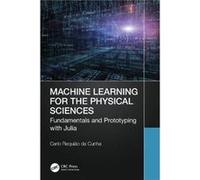Machine Learning For The Physical Sciences
