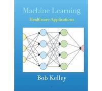 Machine Learning: Healthcare Applications