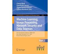 Machine Learning, Image Processing, Network Security and Data Sciences: 6th International Conference, MIND 2024, Goa, India, December 20-21, 2024, Revised Selected Papers, Part II